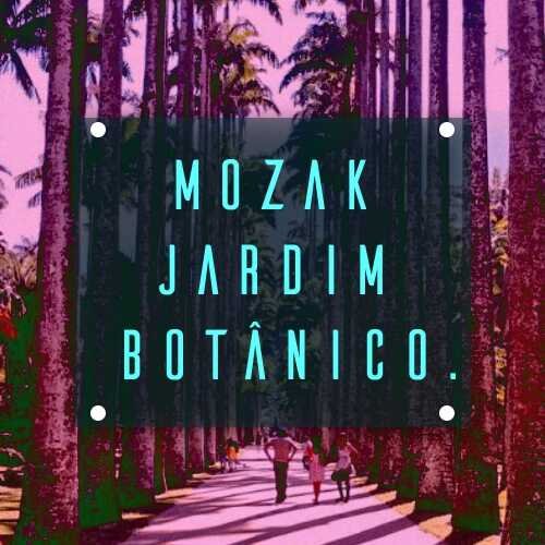 jardim botânico mozak